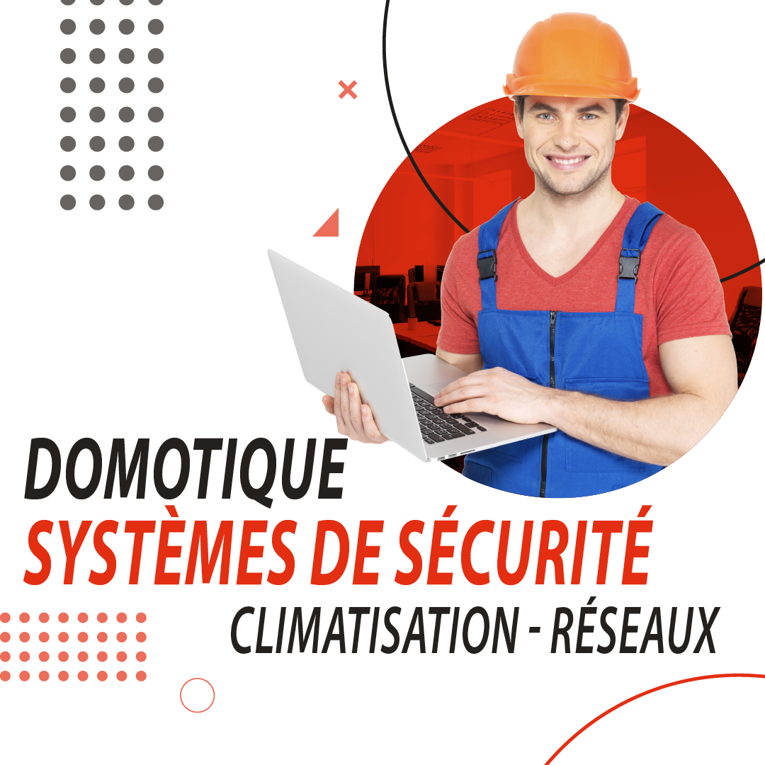 DOMOTIQUE ET SYSTÈMES DE SÉCURITÉ